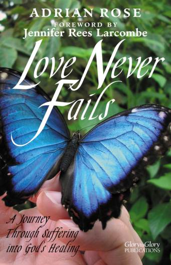 Love Never Fails Love Never Fails